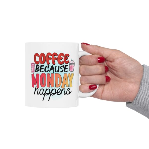CM Coffee Because Monday Happens Ceramic Mug – Fun 11oz & 15oz Designs for Coffee Lovers