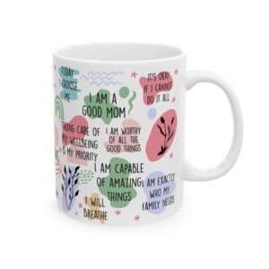 MD Inspirational Mom Affirmation Mug – 11oz & 15oz