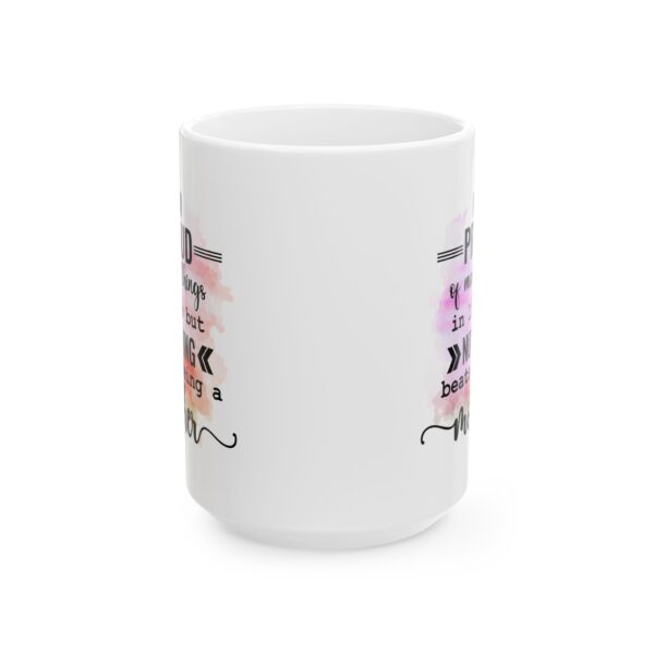 Proud Mom Ceramic Mug - Inspirational Coffee Cup for Mothers - Perfect Gift for Any Occasion - Image 6