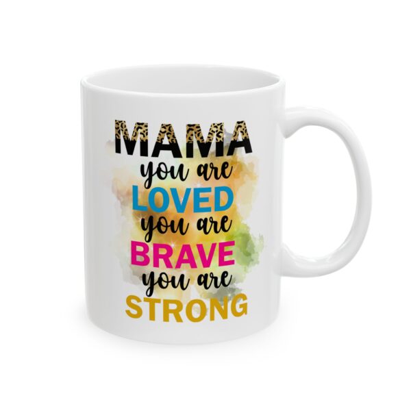 MD Inspirational Ceramic Mug - \"Mama Loved Me Before I Was Strong\" - Perfect Gift for Moms - Image 8