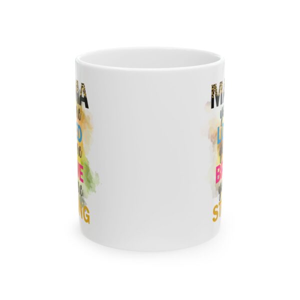 MD Inspirational Ceramic Mug - \"Mama Loved Me Before I Was Strong\" - Perfect Gift for Moms - Image 7